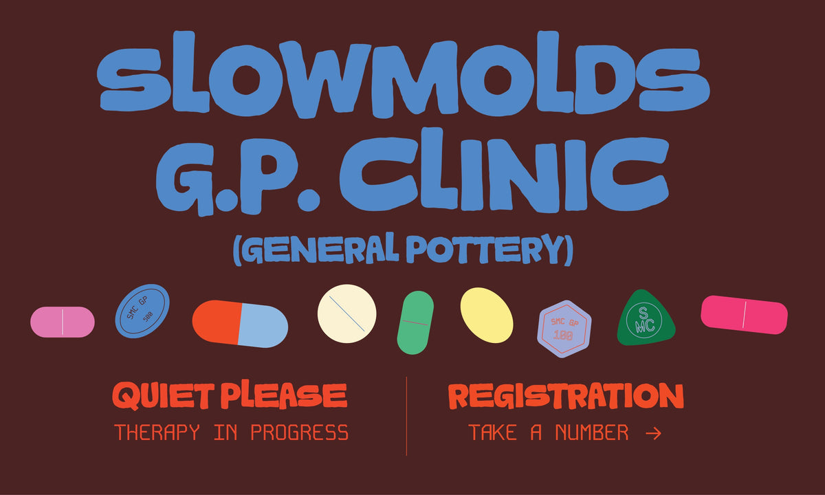 Slowmolds G.P. Clinic (General Pottery)
